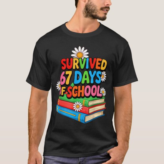 I Survived 67 Days Of School Funny 67 Teachers Stu T-Shirt (Vorderseite)