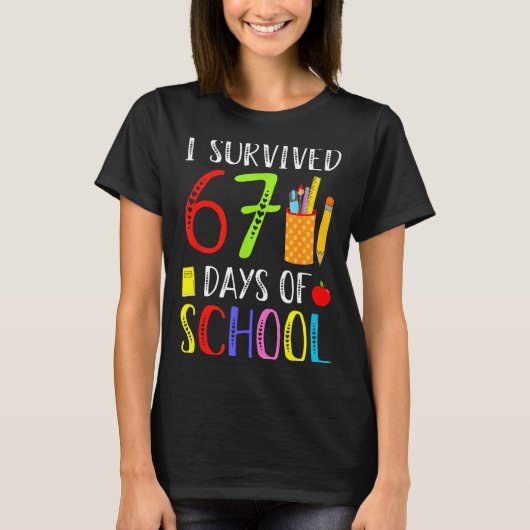I Survived 67 Days Of School Funny 67 Teachers Stu T-Shirt (Vorderseite)