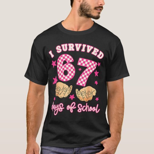 I Survived 67 Days Of School Funny 67 Teachers Stu T-Shirt (Vorderseite)