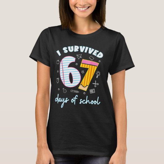 I Survived 67 Days Of School Funny 67 Teachers Stu T-Shirt (Vorderseite)
