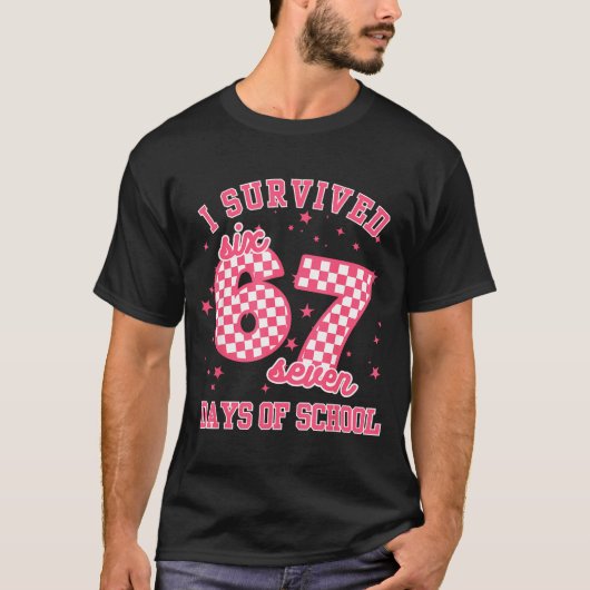 I Survived 67 Days Of School Funny 67 Teachers Stu T-Shirt (Vorderseite)