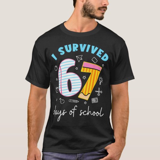 I Survived 67 Days Of School Funny 67 Teachers Stu T-Shirt (Vorderseite)