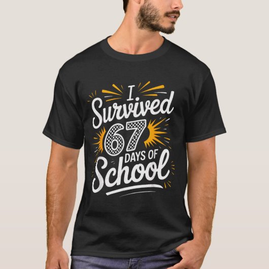 I Survived 67 Days Of School Funny 67 Teachers Stu T-Shirt (Vorderseite)
