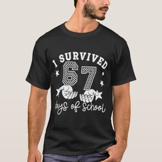 I Survived 67 Days Of School Funny 67 Teachers Stu T-Shirt (Vorderseite)
