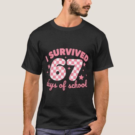 I Survived 67 Days Of School Funny 67 Teachers Stu T-Shirt (Vorderseite)