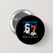 I Survived 67 Days Of School Funny 67th Day Teache Button (Vorne & Hinten)