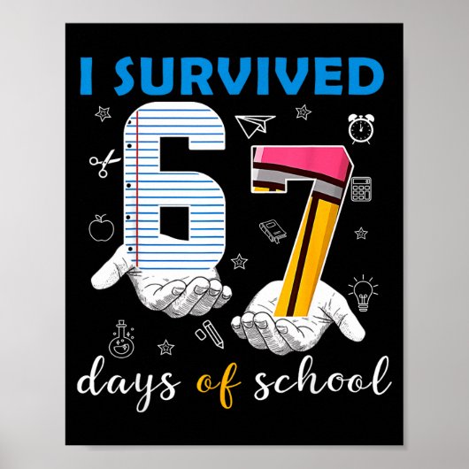 I Survived 67 Days Of School Funny 67th Day Teache Poster (Vorne)