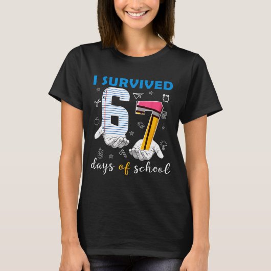 I Survived 67 Days Of School Funny 67th Day Teache T-Shirt (Vorderseite)