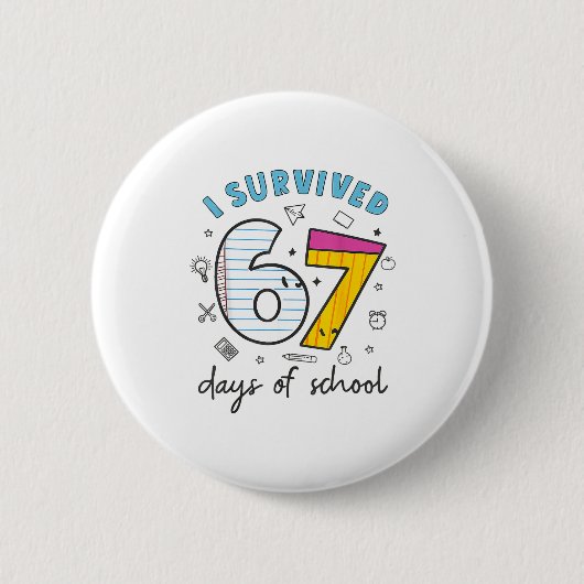I Survived 67 Days Of School Funny 6 7 Meme Teache Button (Vorderseite)