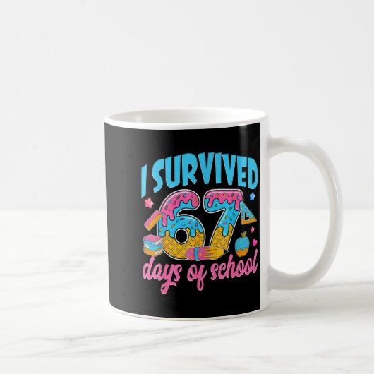 I Survived 67 Days Of School Funny 6 7 Meme Teache Kaffeetasse (Rechts)
