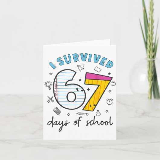 I Survived 67 Days Of School Funny 6 7 Meme Teache Karte (Vorderseite)