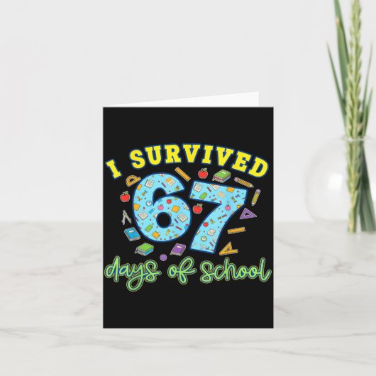 I Survived 67 Days Of School Funny 6 7 Meme Teache Karte (Vorderseite)