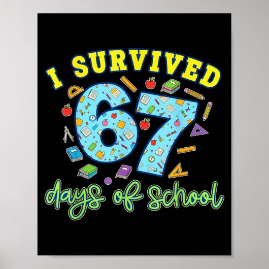 I Survived 67 Days Of School Funny 6 7 Meme Teache Poster (Vorne)