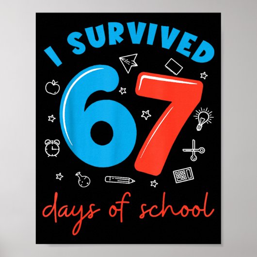 I Survived 67 Days Of School Funny 6 7 Meme Teache Poster (Vorne)