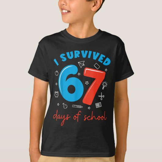I Survived 67 Days Of School Funny 6 7 Meme Teache T-Shirt (Vorderseite)