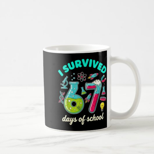 I Survived 67 Days Of School Funny 6 7 Stem Teache Kaffeetasse (Rechts)