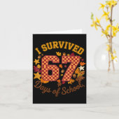 I Survived 67 Days Of School Funny 6 7 Teachers Th Karte (Gelbe Blume)