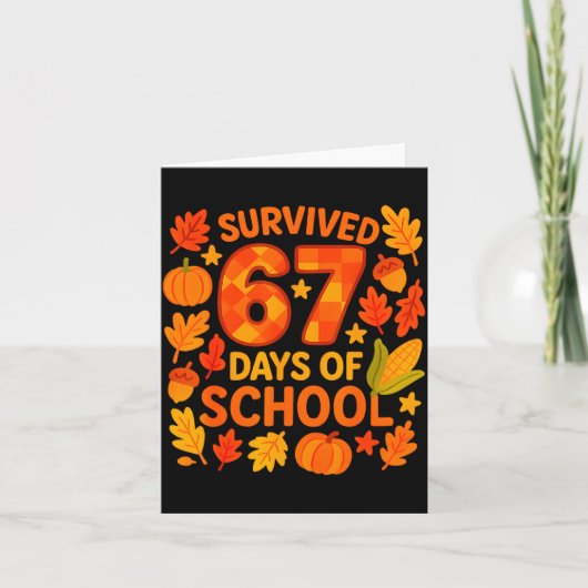 I Survived 67 Days Of School Funny 6 7 Teachers Th Karte (Vorderseite)
