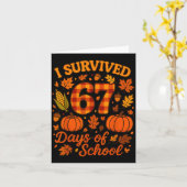 I Survived 67 Days Of School Funny 6 7 Teachers Th Karte (Gelbe Blume)