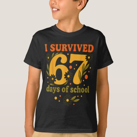 I Survived 67 Days Of School Funny 6 7 Teachers Th T-Shirt (Vorderseite)