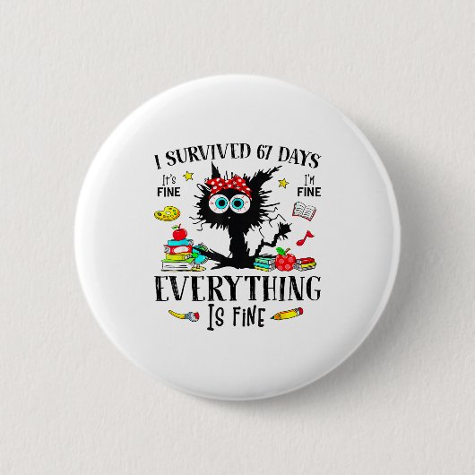 I Survived 67 Days Of School Funny Cat Six Seven M Button (Vorderseite)