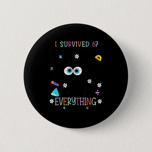 I Survived 67 Days Of School Funny Cat Six Seven M Button (Vorderseite)