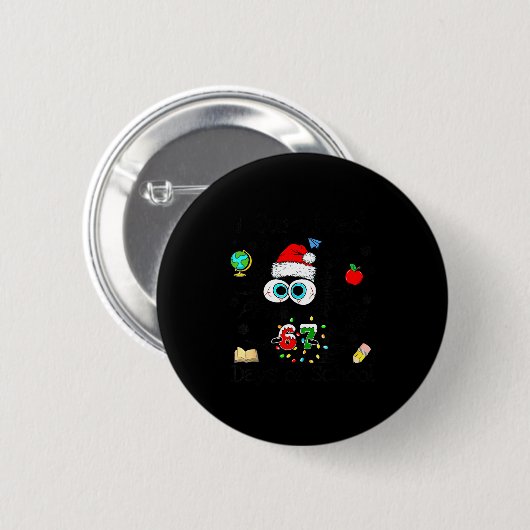 I Survived 67 Days Of School Funny Christmas Black Button (Vorne & Hinten)