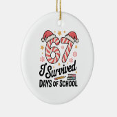 I Survived 67 Days of School Funny Christmas   Keramik Ornament (Rechts)