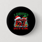 I Survived 67 Days Of School Funny Christmas Six S Button (Vorderseite)