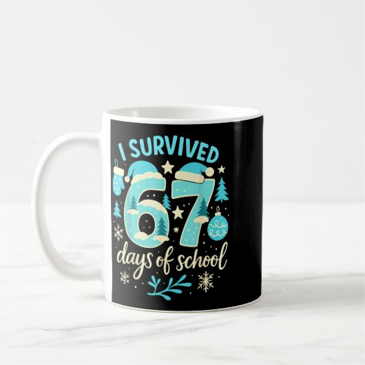I Survived 67 Days Of School Funny Christmas Teach Kaffeetasse (Links)