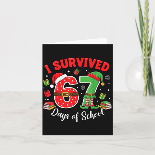 I Survived 67 Days Of School Funny Christmas Teach Karte (Vorderseite)
