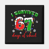 I Survived 67 Days Of School Funny Christmas Teach Magnet (Vorne)