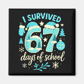 I Survived 67 Days Of School Funny Christmas Teach Magnet (Vorne)