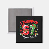 I Survived 67 Days Of School Funny Christmas Teach Magnet (Vorderseite/Rückseite)