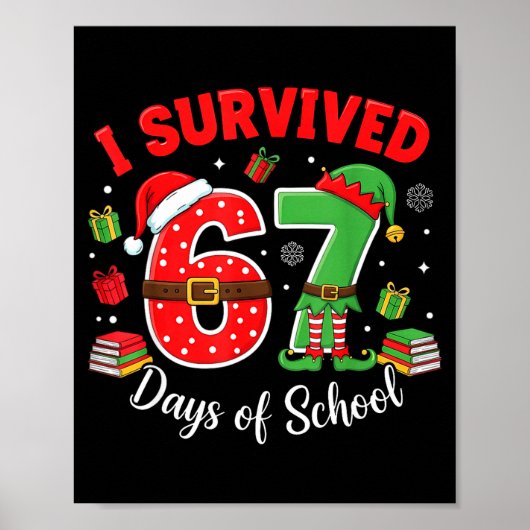 I Survived 67 Days Of School Funny Christmas Teach Poster (Vorne)