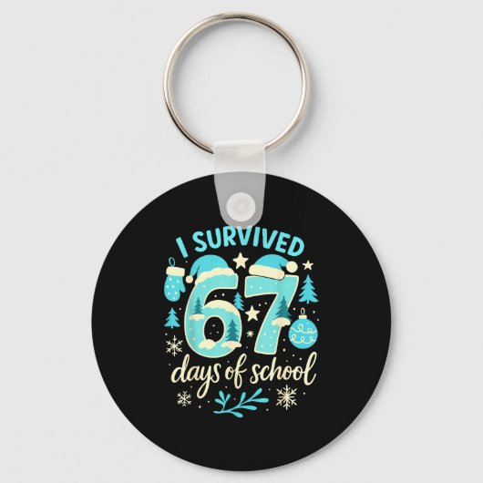 I Survived 67 Days Of School Funny Christmas Teach Schlüsselanhänger (Vorderseite)