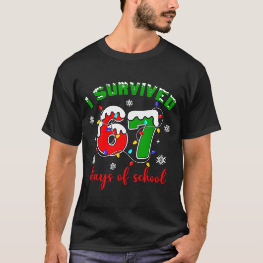 I Survived 67 Days Of School Funny Christmas Teach T-Shirt (Vorderseite)