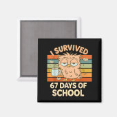 I Survived 67 Days Of School Funny Coffee Owl Scho Magnet (Vorderseite/Rückseite)