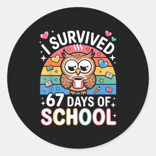 I Survived 67 Days Of School Funny Coffee Owl Scho Runder Aufkleber (Vorderseite)