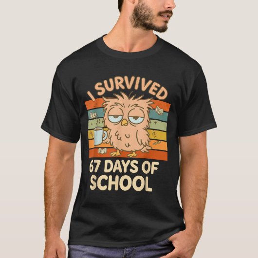 I Survived 67 Days Of School Funny Coffee Owl Scho T-Shirt (Vorderseite)
