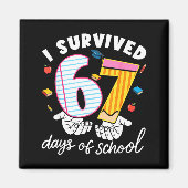 I Survived 67 Days Of School Funny Cool Meme Stude Magnet (Vorne)