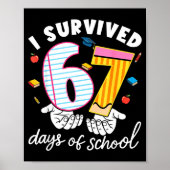 I Survived 67 Days Of School Funny Cool Meme Stude Poster (Vorne)