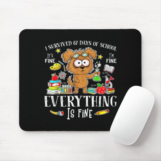 I Survived 67 Days Of School Funny Dog Lover Scien Mousepad (Mit Mouse)