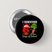 I Survived 67 Days Of School Funny Elf Christmas S Button (Vorne & Hinten)