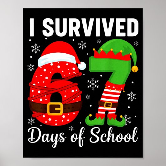 I Survived 67 Days Of School Funny Elf Christmas S Poster (Vorne)