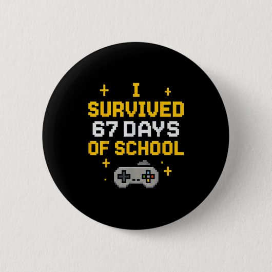 I Survived 67 Days Of School Funny Gamer Student M Button (Vorderseite)