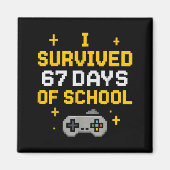 I Survived 67 Days Of School Funny Gamer Student M Magnet (Vorne)