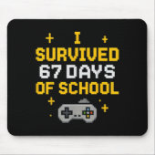 I Survived 67 Days Of School Funny Gamer Student M Mousepad (Vorne)