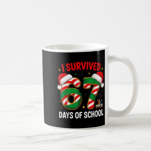 I Survived 67 Days Of School Funny Gen Christmas Kaffeetasse (Rechts)