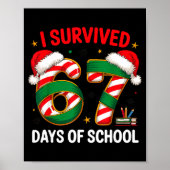 I Survived 67 Days Of School Funny Gen Christmas Poster (Vorne)